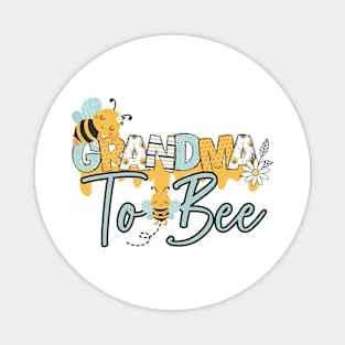 Grandma to bee-Buzzing with Love: Newborn Bee Pun Gift Magnet